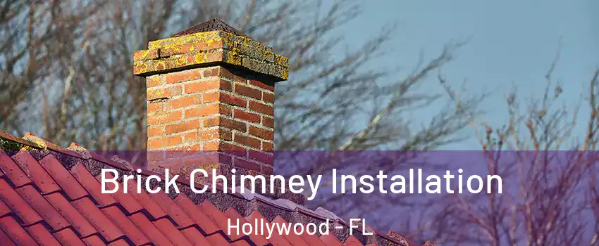  Brick Chimney Installation Hollywood - FL