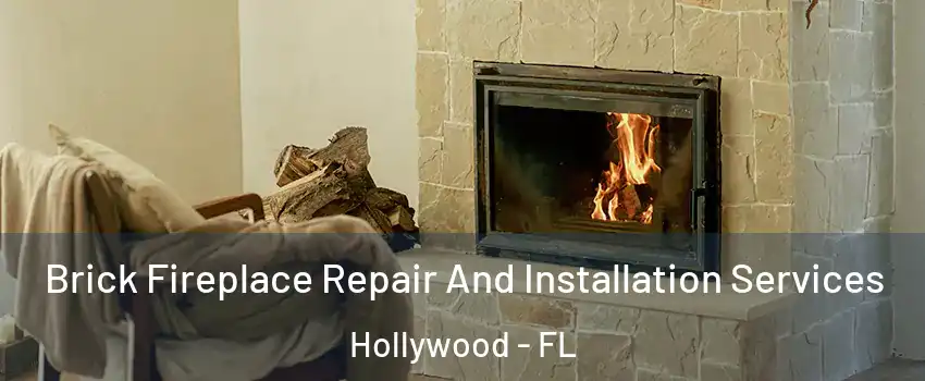  Brick Fireplace Repair And Installation Services Hollywood - FL