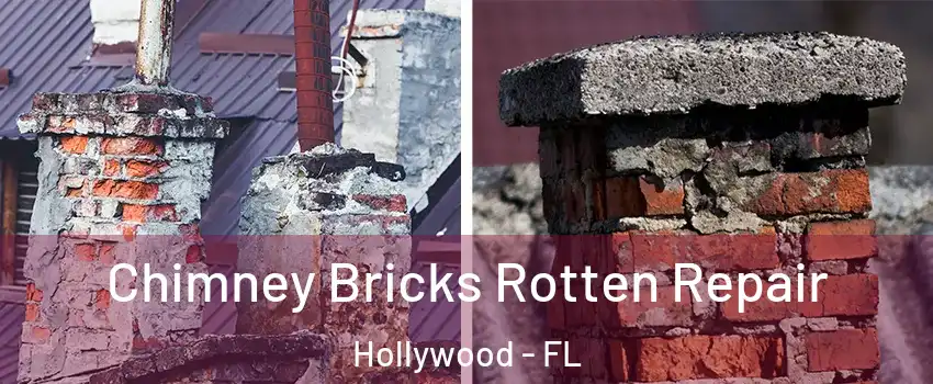  Chimney Bricks Rotten Repair Hollywood - FL