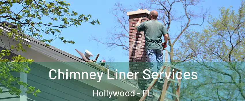  Chimney Liner Services Hollywood - FL