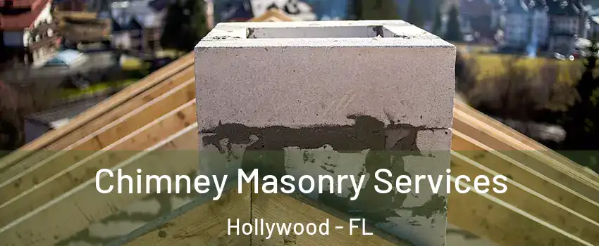  Chimney Masonry Services Hollywood - FL