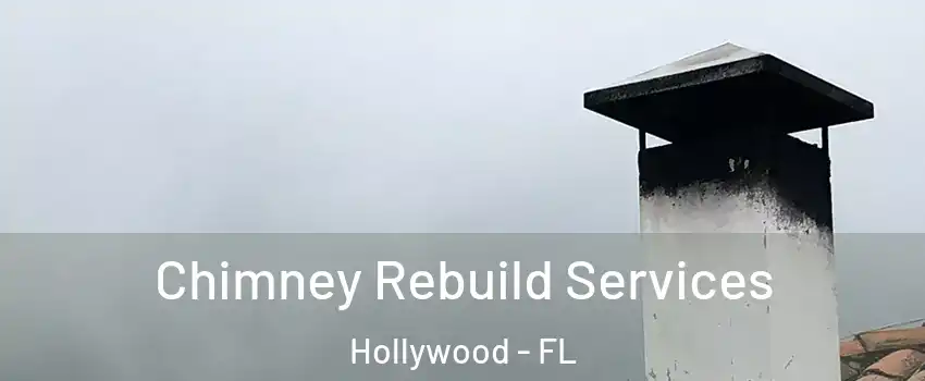  Chimney Rebuild Services Hollywood - FL