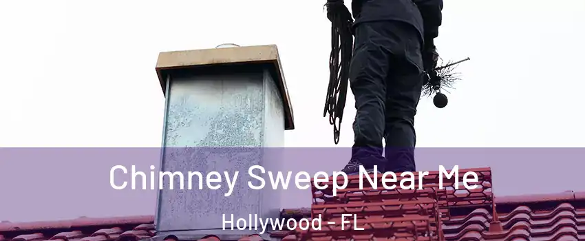  Chimney Sweep Near Me Hollywood - FL
