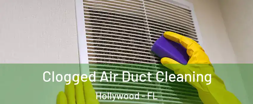  Clogged Air Duct Cleaning Hollywood - FL