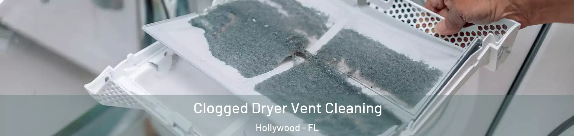  Clogged Dryer Vent Cleaning Hollywood - FL