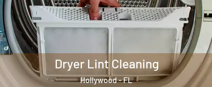  Dryer Lint Cleaning Hollywood - FL