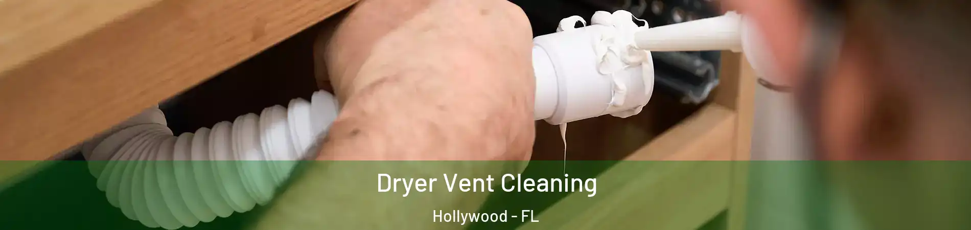  Dryer Vent Cleaning Hollywood - FL
