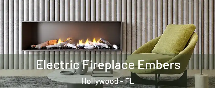  Electric Fireplace Embers Hollywood - FL