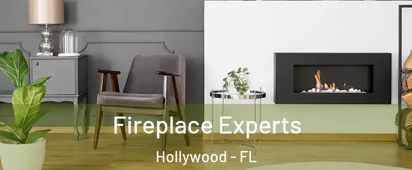 Fireplace Experts Hollywood - FL