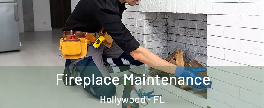  Fireplace Maintenance Hollywood - FL