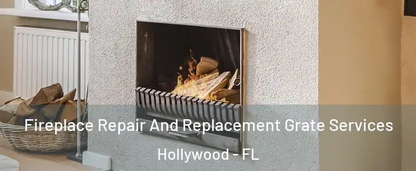  Fireplace Repair And Replacement Grate Services Hollywood - FL