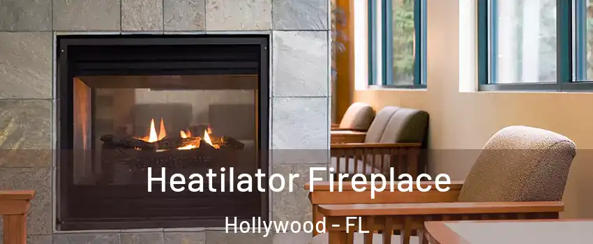  Heatilator Fireplace Hollywood - FL