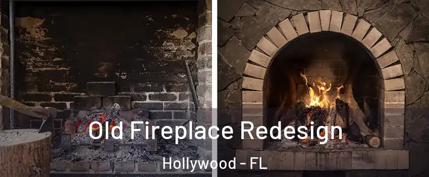 Old Fireplace Redesign Hollywood - FL