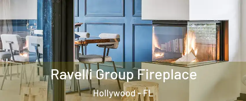  Ravelli Group Fireplace Hollywood - FL