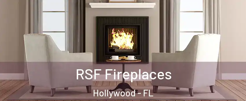  RSF Fireplaces Hollywood - FL