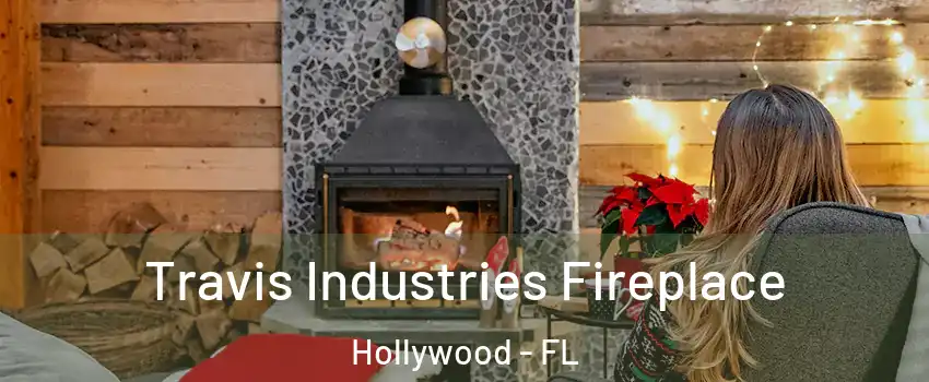  Travis Industries Fireplace Hollywood - FL