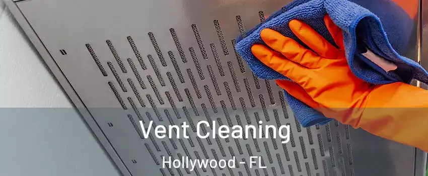  Vent Cleaning Hollywood - FL