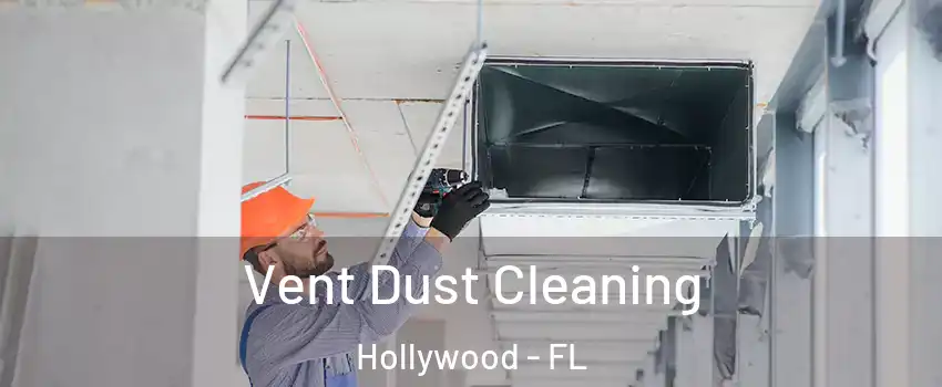  Vent Dust Cleaning Hollywood - FL