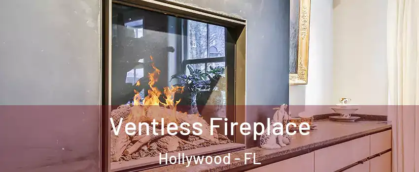  Ventless Fireplace Hollywood - FL